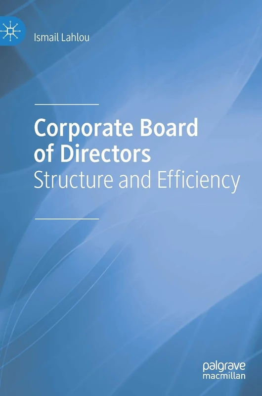 Corporate Board of Directors: Structure and Efficiency