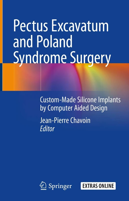 Pectus Excavatum and Poland Syndrome Surgery: Custom-Made Silicone Implants by Computer Aided Design