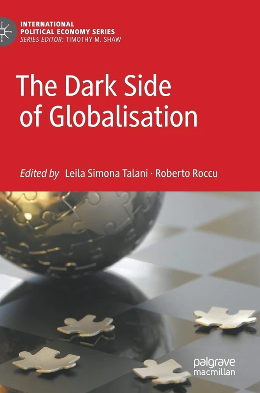 The Dark Side of Globalisation (International Political Economy Series)
