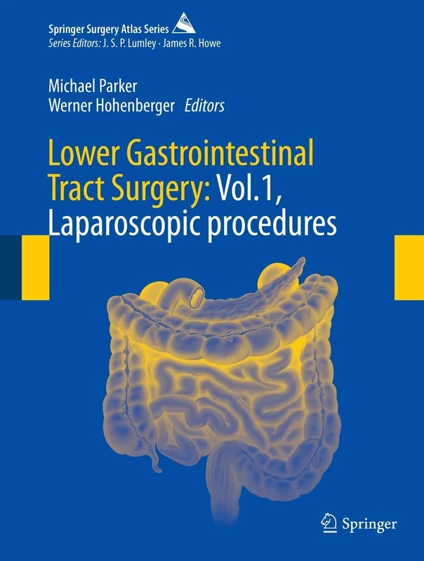 Lower Gastrointestinal Tract Surgery: Vol.1, Laparoscopic procedures (Springer Surgery Atlas Series)