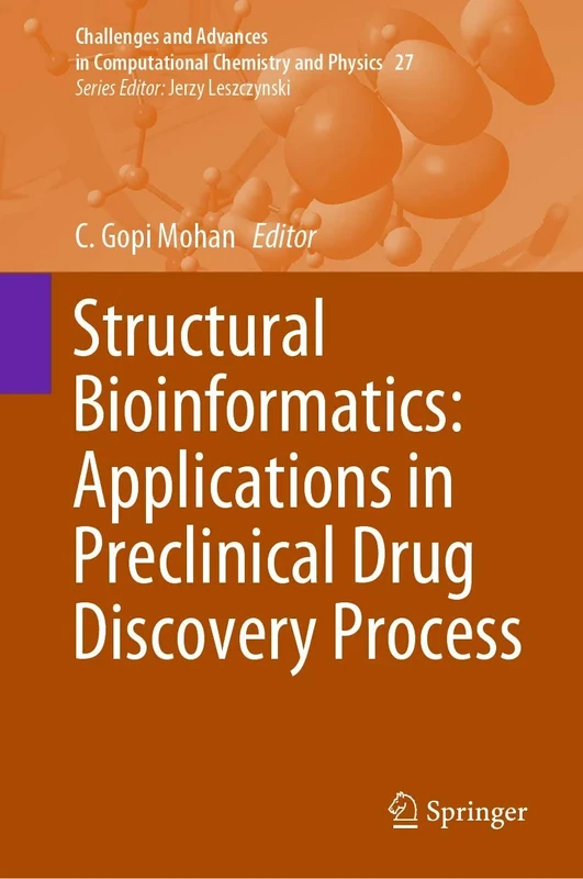 Structural Bioinformatics: Applications in Preclinical Drug Discovery Process: 27 (Challenges and Advances in Computational Chemistry and Physics, 27)