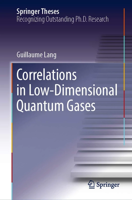Correlations in Low-Dimensional Quantum Gases (Springer Theses)