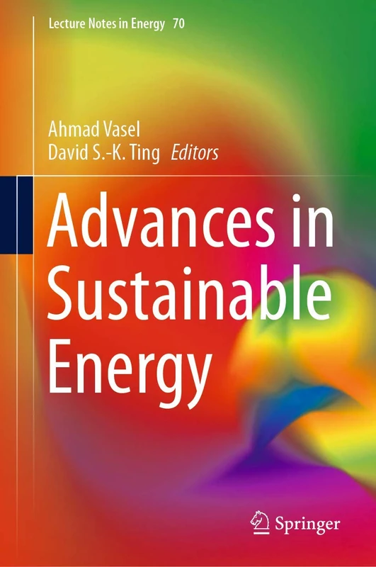 Advances in Sustainable Energy: 70 (Lecture Notes in Energy, 70)