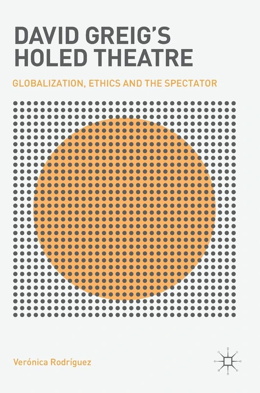David Greig’s Holed Theatre: Globalization, Ethics and the Spectator - Image 1