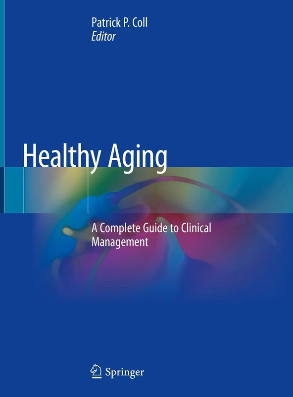 Healthy Aging: A Complete Guide to Clinical Management
