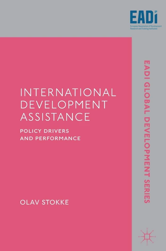 International Development Assistance: Policy Drivers and Performance (EADI Global Development Series)