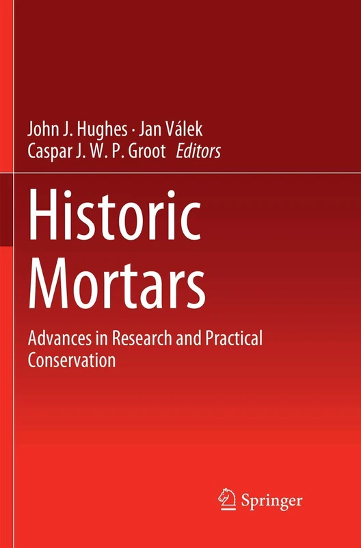 Springer - Historic Mortars: Research and Practical Conservation