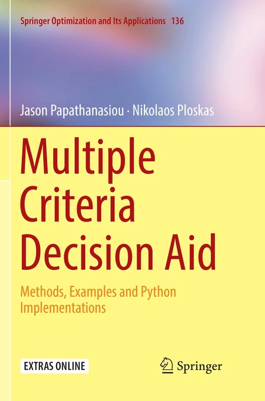 Multiple Criteria Decision Aid: Methods, Examples and Python Implementations: 136 (Springer Optimization and Its Applications, 136)