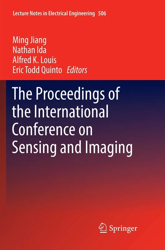 The Proceedings of the International Conference on Sensing and Imaging: 506 (Lecture Notes in Electrical Engineering)
