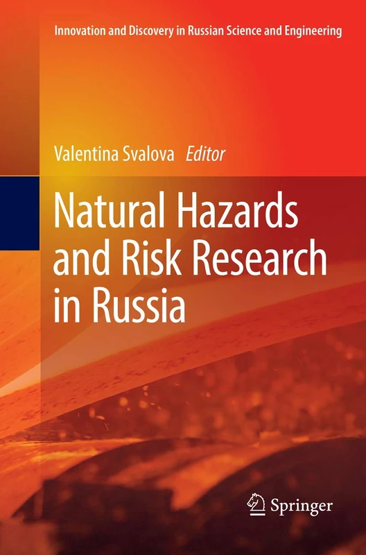 Natural Hazards and Risk Research in Russia (Innovation and Discovery in Russian Science and Engineering)
