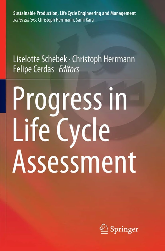 Progress in Life Cycle Assessment (Sustainable Production, Life Cycle Engineering and Management)