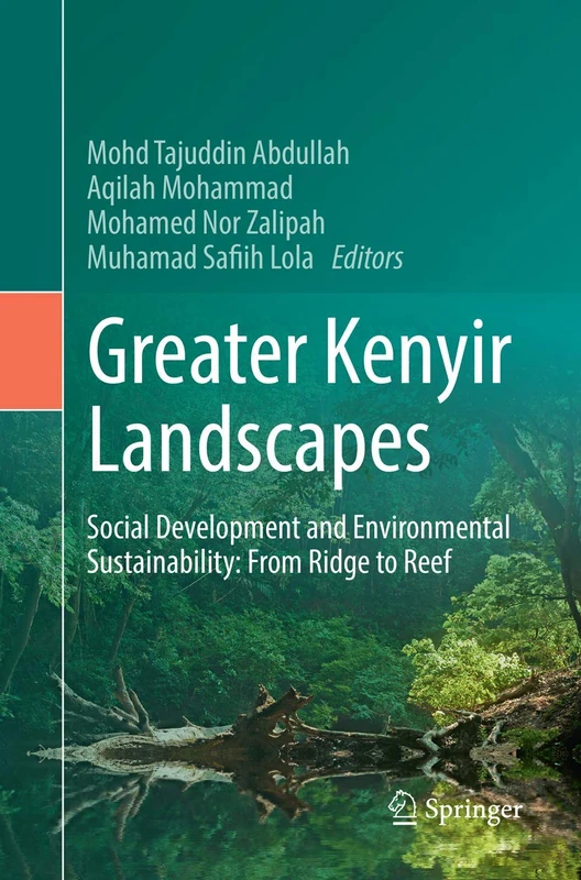 Greater Kenyir Landscapes: Social Development and Environmental Sustainability: From Ridge to Reef