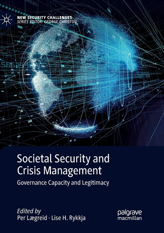 Societal Security and Crisis Management: Governance Capacity and Legitimacy (New Security Challenges)