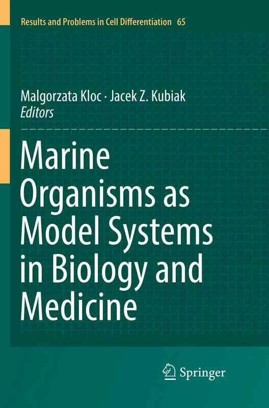 Marine Organisms as Model Systems in Biology and Medicine: 65 (Results and Problems in Cell Differentiation, 65)