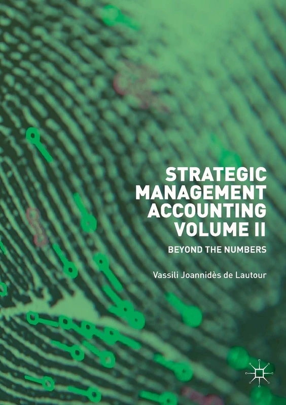 Strategic Management Accounting, Volume II: Beyond the Numbers: 2
