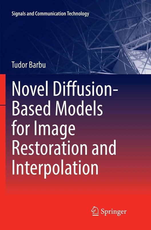 Novel Diffusion-Based Models for Image Restoration and Interpolation (Signals and Communication Technology) - Image 1