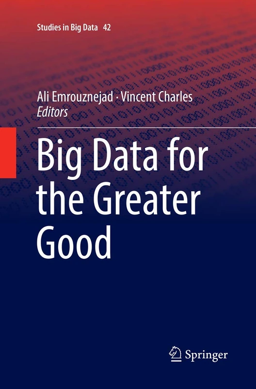 Big Data for the Greater Good: 42 (Studies in Big Data, 42)