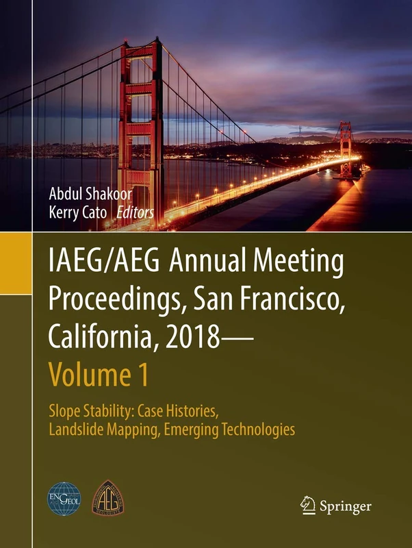 IAEG/AEG Annual Meeting Proceedings, San Francisco, California, 2018 - Volume 1: Slope Stability: Case Histories, Landslide Mapping, Emerging Technologies