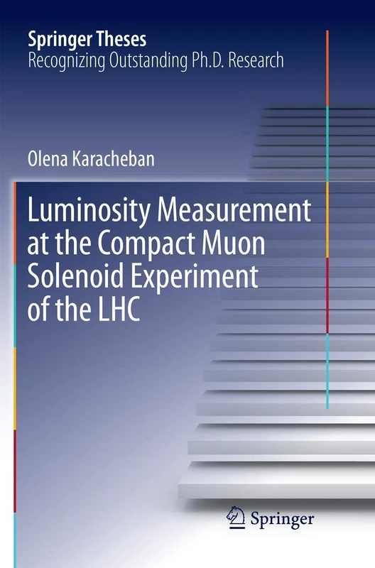 Luminosity Measurement at the Compact Muon Solenoid Experiment of the LHC (Springer Theses)