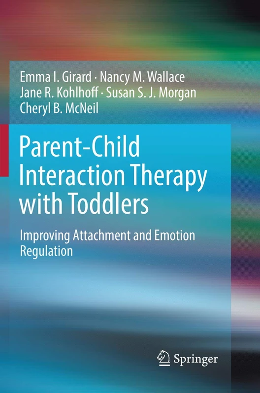 Parent-Child Interaction Therapy with Toddlers: Improving Attachment and Emotion Regulation