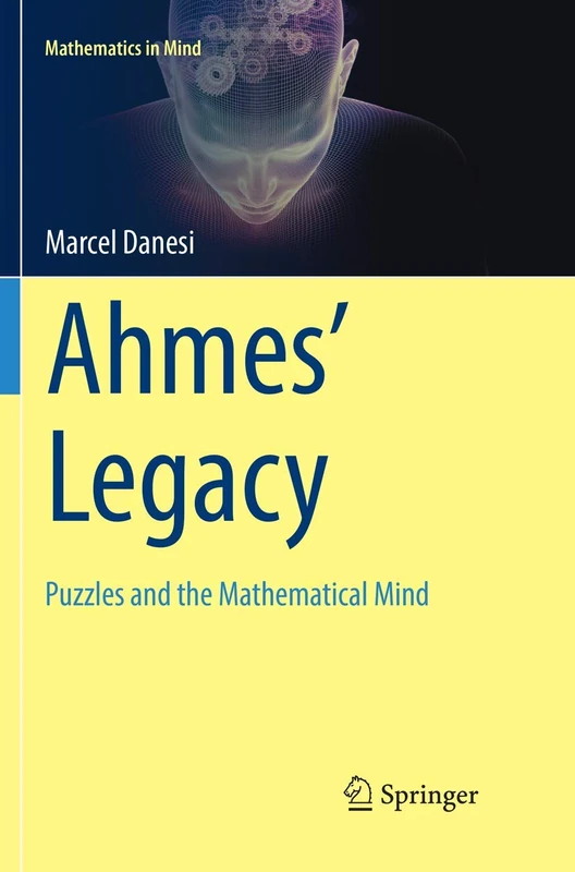 Ahmes’ Legacy: Puzzles and the Mathematical Mind
