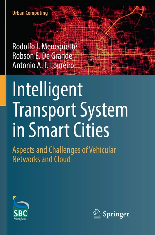 Intelligent Transport System in Smart Cities: Aspects and Challenges of Vehicular Networks and Cloud (Urban Computing)