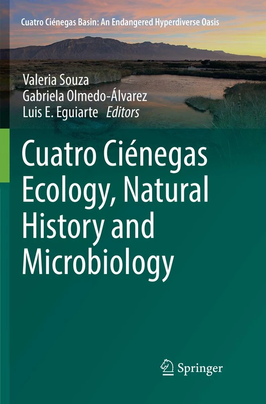 Cuatro Ciénegas Ecology, Natural History and Microbiology (Cuatro Ciénegas Basin: An Endangered Hyperdiverse Oasis) - Image 1