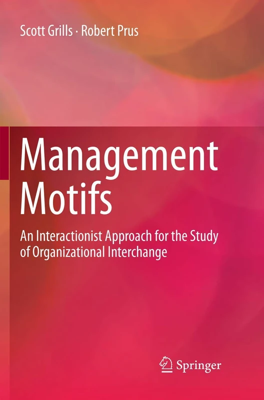 Management Motifs: An Interactionist Approach for the Study of Organizational Interchange