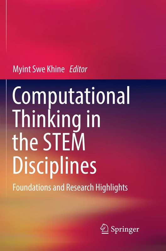 Computational Thinking in the STEM Disciplines: Foundations and Research Highlights