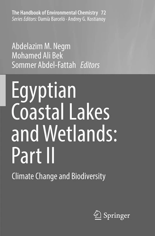 Egyptian Coastal Lakes and Wetlands: Part II: Climate Change and Biodiversity: 72 (The Handbook of Environmental Chemistry, 72)