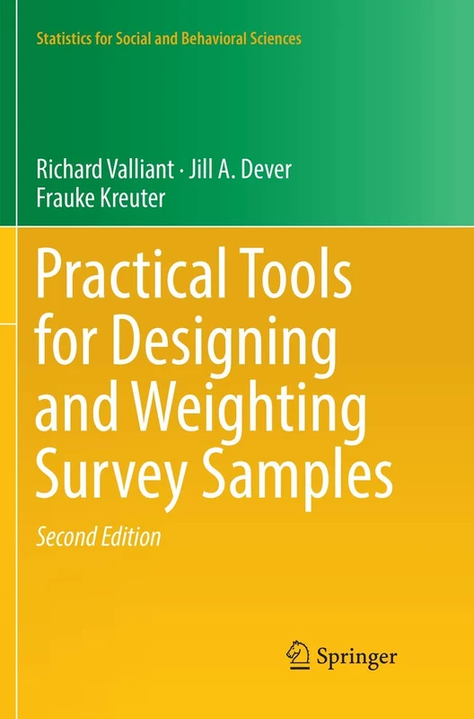 Practical Tools for Designing and Weighting Survey Samples (Statistics for Social and Behavioral Sciences)