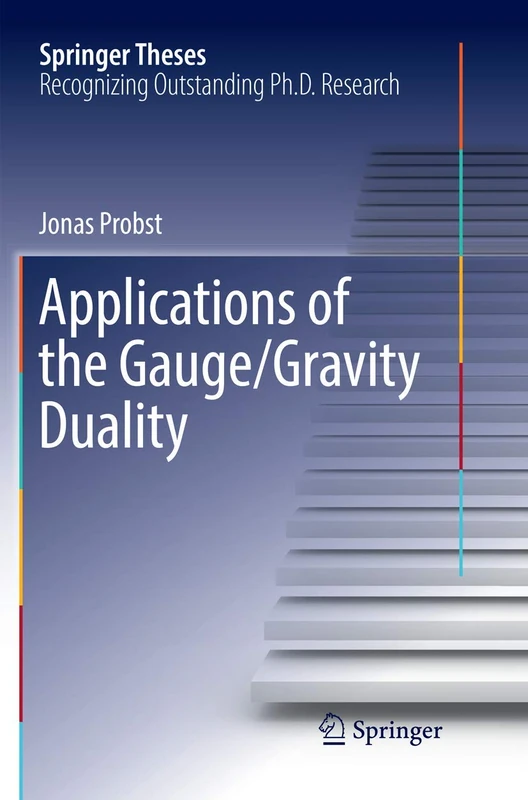 Applications of the Gauge/Gravity Duality (Springer Theses) - Image 1