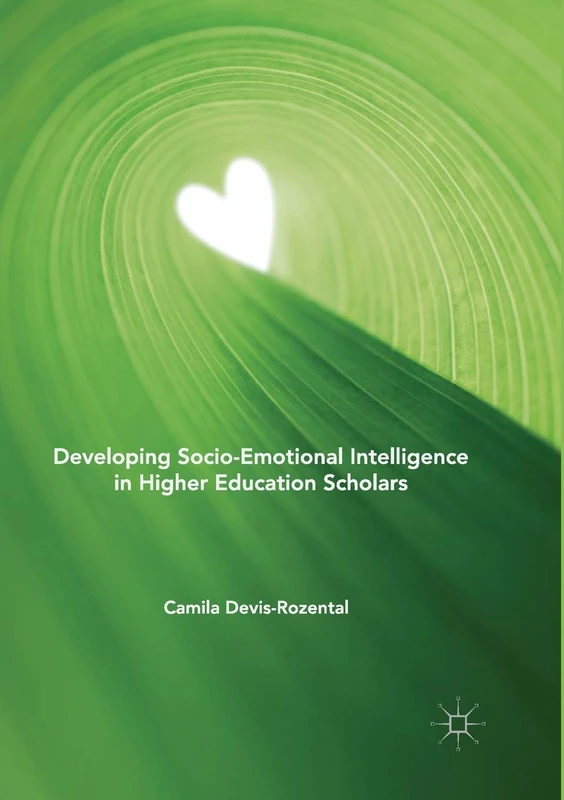 Developing Socio-Emotional Intelligence in Higher Education Scholars