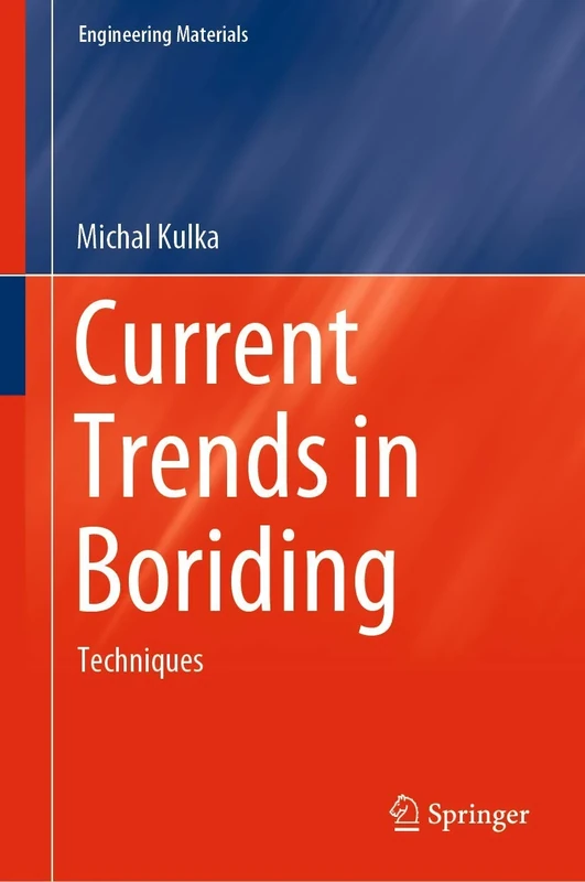 Current Trends in Boriding: Techniques (Engineering Materials)