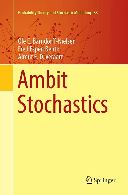 Ambit Stochastics: 88 (Probability Theory and Stochastic Modelling, 88)