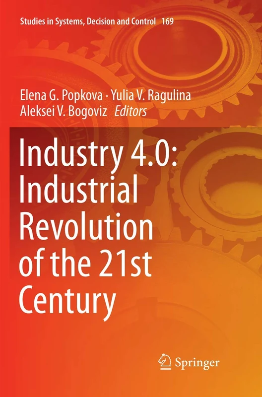 Springer Industry 4.0: Industrial Revolution of the 21st Century