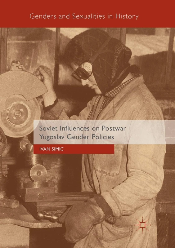 Soviet Influences on Postwar Yugoslav Gender Policies (Genders and Sexualities in History) - Image 1