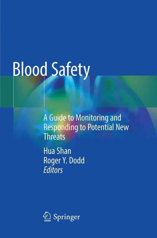 Blood Safety: A Guide to Monitoring and Responding to Potential New Threats