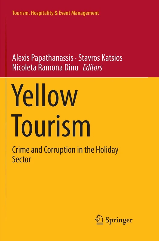Yellow Tourism: Crime and Corruption in the Holiday Sector (Tourism, Hospitality & Event Management) - Image 1