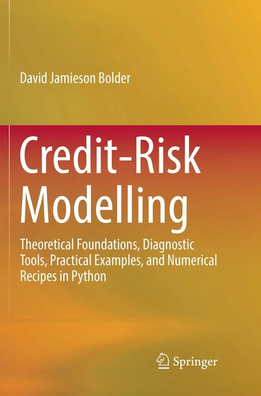 Credit-Risk Modelling: Theoretical Foundations, Diagnostic Tools, Practical Examples, and Numerical Recipes in Python