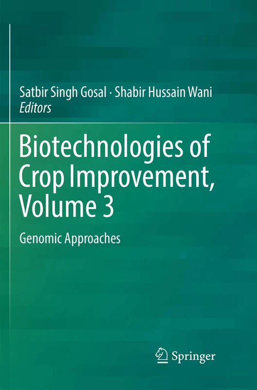 Biotechnologies of Crop Improvement, Volume 3: Genomic Approaches: 1