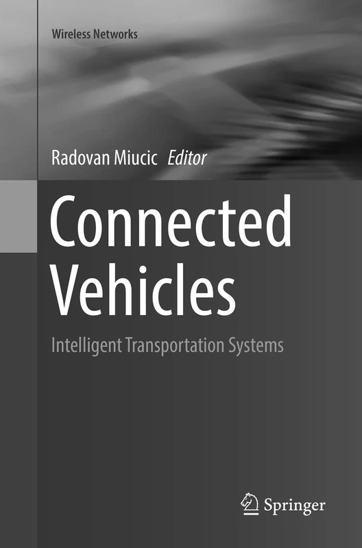 Connected Vehicles: Intelligent Transportation Systems (Wireless Networks)
