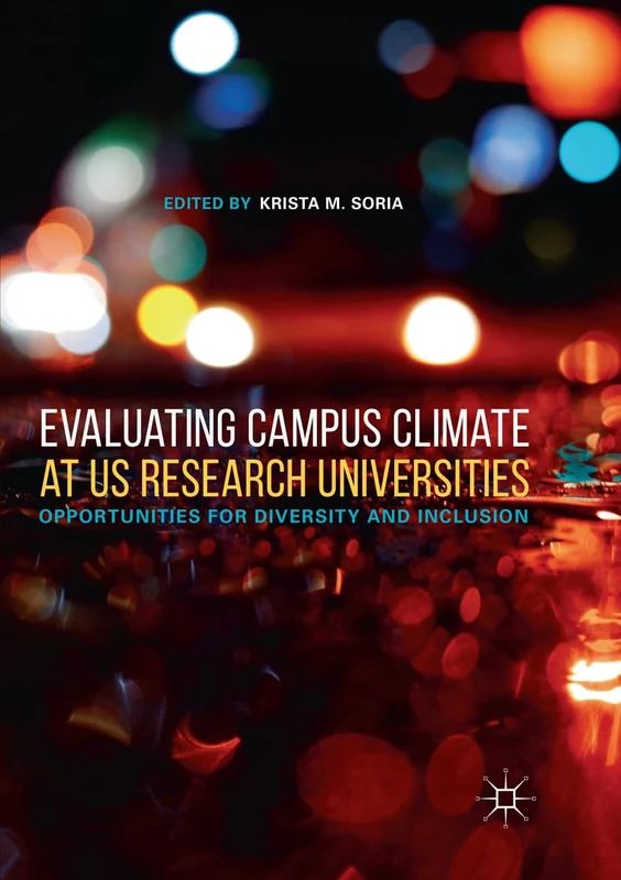 Evaluating Campus Climate at US Research Universities: Opportunities for Diversity and Inclusion