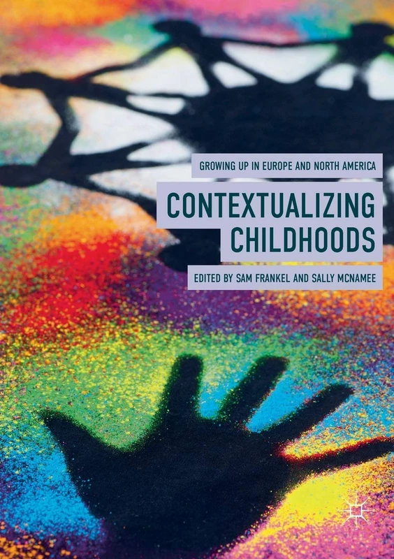 Contextualizing Childhoods: Growing Up in Europe and North America