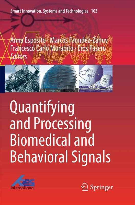 Quantifying and Processing Biomedical and Behavioral Signals: 103 (Smart Innovation, Systems and Technologies, 103)