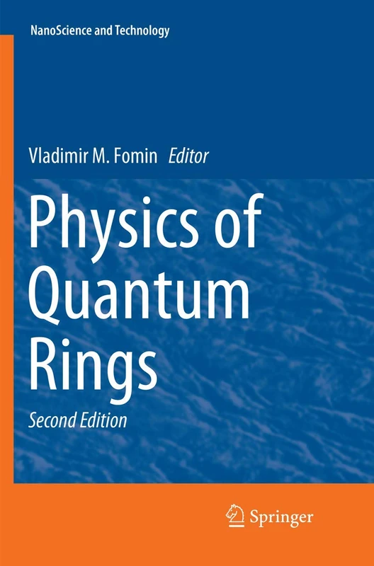 Physics of Quantum Rings (NanoScience and Technology)