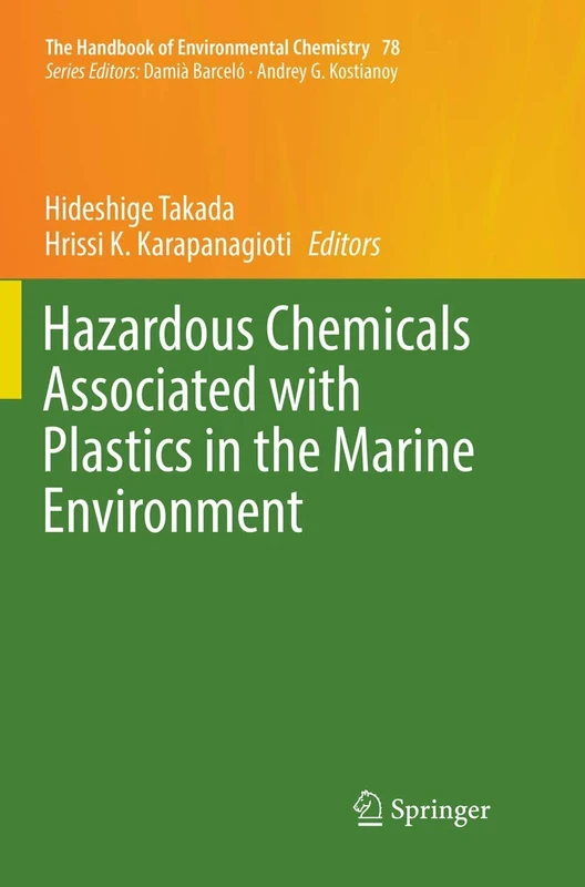 Hazardous Chemicals Associated with Plastics in the Marine Environment: 78 (The Handbook of Environmental Chemistry, 78)