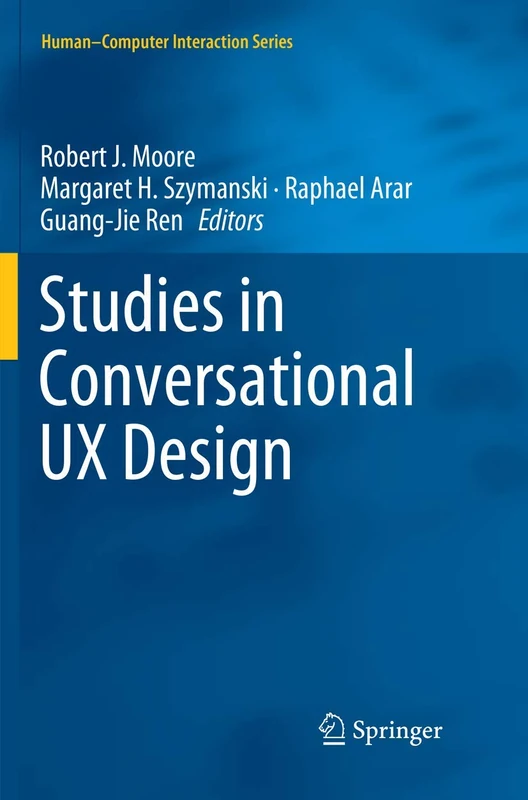 Studies in Conversational UX Design (Human–Computer Interaction Series)