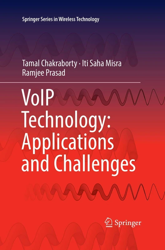 VoIP Technology: Applications and Challenges (Springer Series in Wireless Technology)