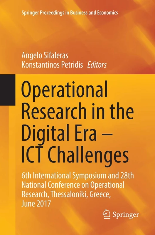 Operational Research in the Digital Era – ICT Challenges: 6th International Symposium and 28th National Conference on Operational Research, ... Proceedings in Business and Economics)